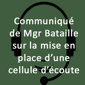 Communiqué de Mgr Bataille sur la mise en  place d’une  cellule d’écoute