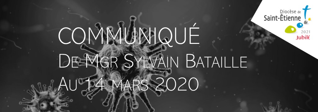 Communiqué de Mgr Sylvain Bataille concernant la suppression des messes et célébrations liturgiques dans le diocèse