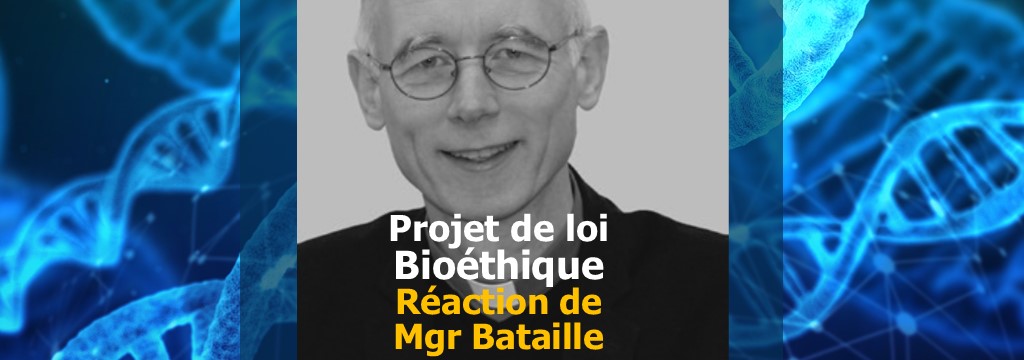 Bioéthique : lettre ouverte de Mgr Bataille aux parlementaires de la Loire