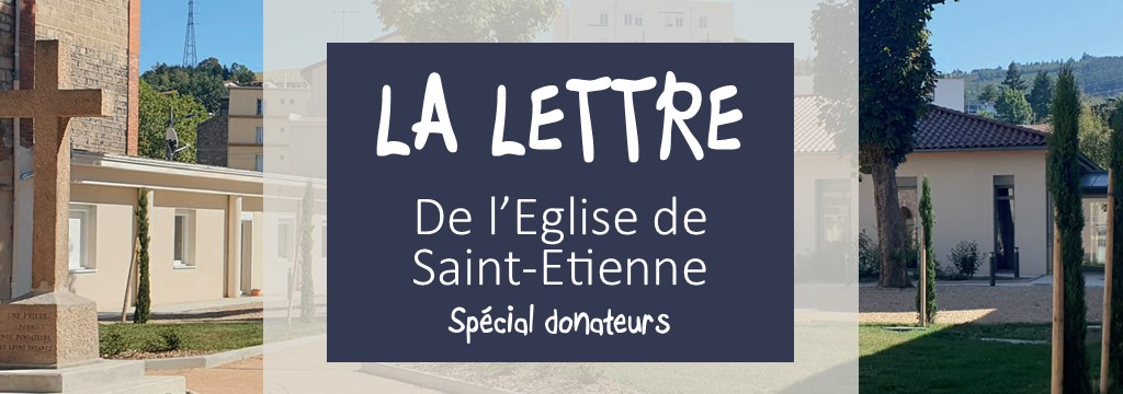 La Lettre de l'Eglise de Saint-Etienne - spéciale Donateurs