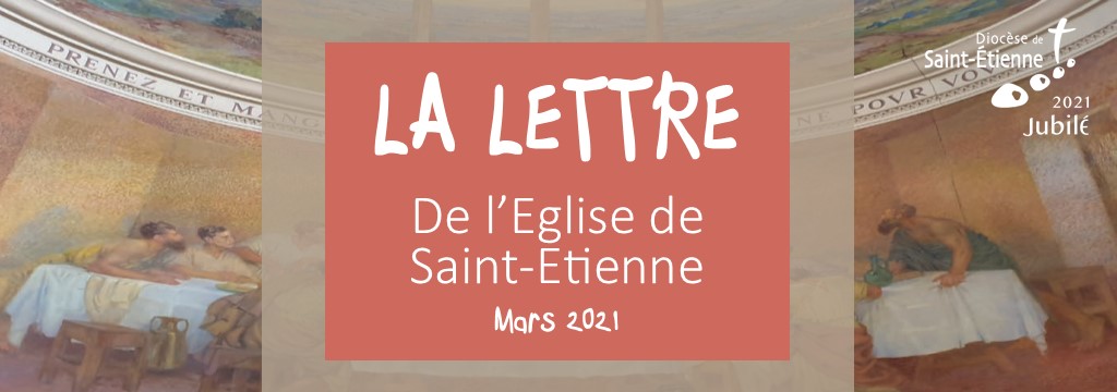 La Lettre de l’Église de Saint-Etienne – mars 2021