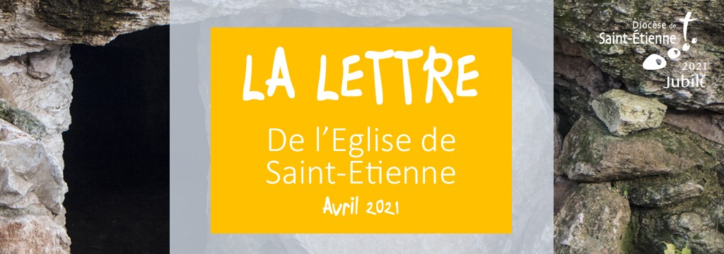 La Lettre de l’Église de Saint-Etienne - avril 2021