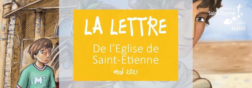 La Lettre de l’Église de Saint-Etienne – mai 2021