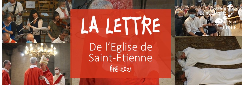 La Lettre de l’Église de Saint-Etienne – été 2021