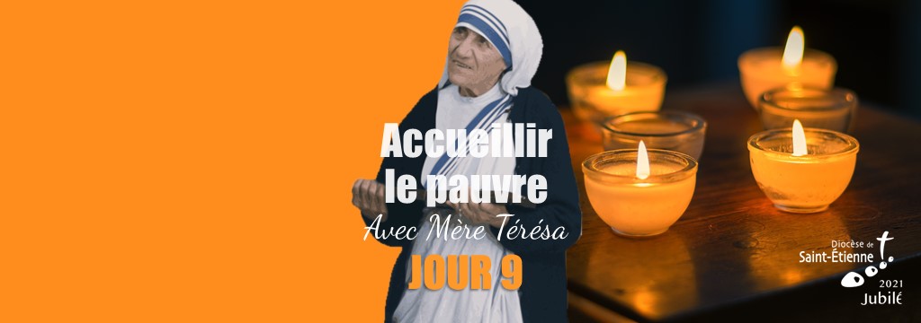 JOUR9 : Mère Teresa, humble messagère de l’Évangile