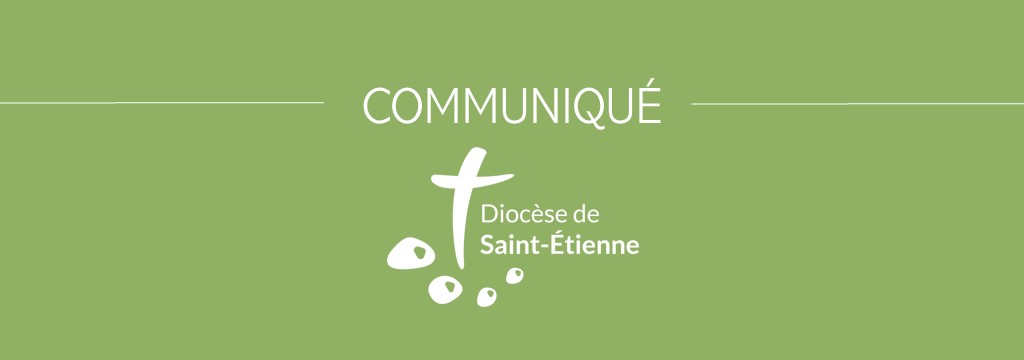 Communiqué des diocèses de Lyon, Saint-Etienne et Grenoble-Vienne