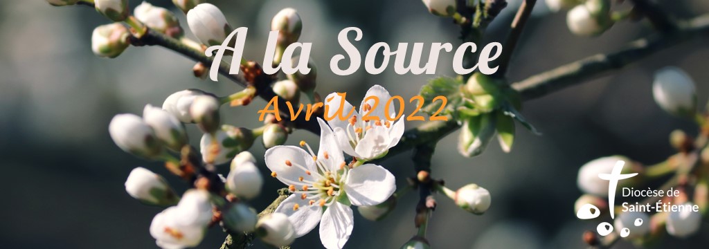 A la Source – avril 2022