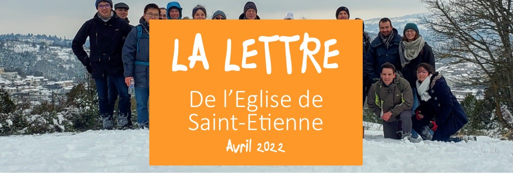 La Lettre de l’Église de Saint-Etienne – avril 2022