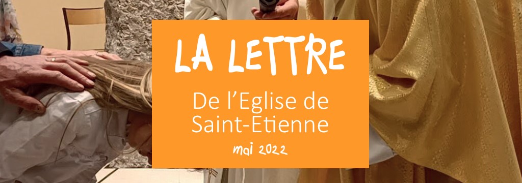 La Lettre de l’Église de Saint-Etienne – mai 2022