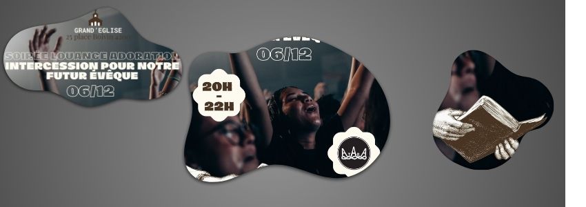 Soirée louange adoration intercession pour notre futur évêque