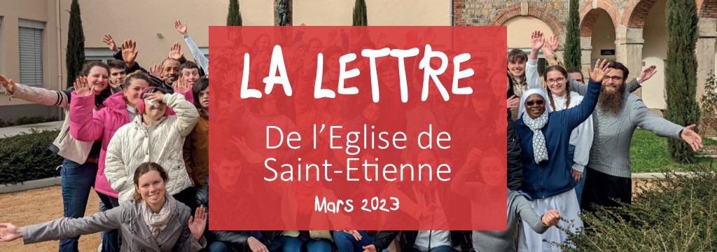 La lettre de l’Église de Saint-Etienne – mars 2023