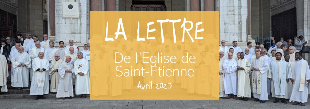 La lettre de l’Église de Saint-Etienne – avril 2023