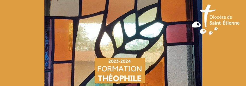 Parcours Théophile 2023 2024  : se former pour entrer dans l'intelligence de la foi