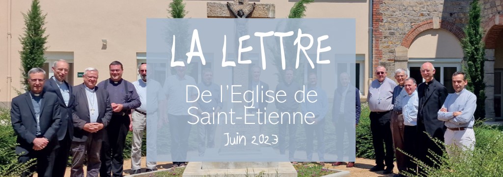 La lettre de l’Église de Saint-Étienne – juin 2023
