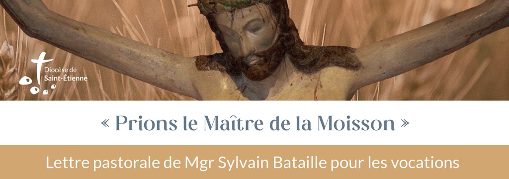 Prions le Maître de la moisson - Lettre pastorale de Mgr Bataille