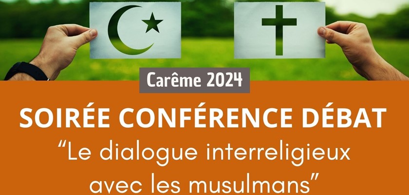 Conférence - débat : le dialogue interreligieux avec les musulmans
