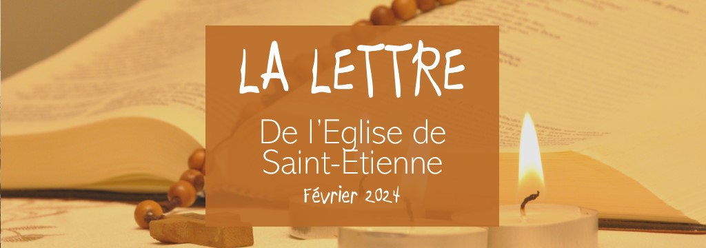 La lettre de l’Église de Saint-Étienne – février 2024