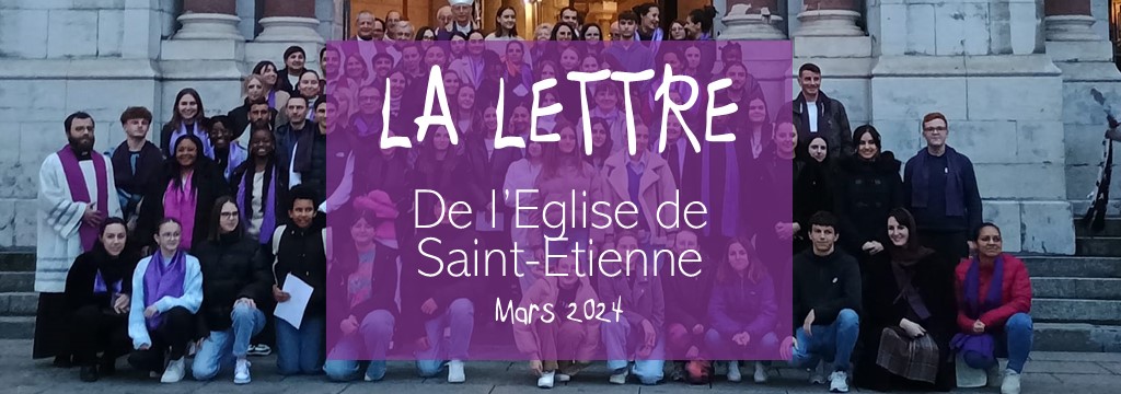 La lettre de l’Église de Saint-Étienne – mars 2024