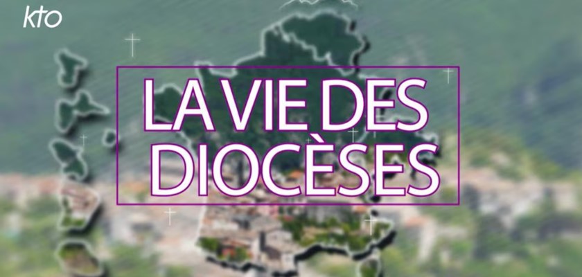 KTO - La vie des diocèses avec Mgr Bataille