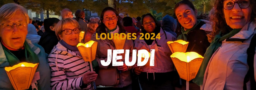 LOURDES 2024 - Jeudi