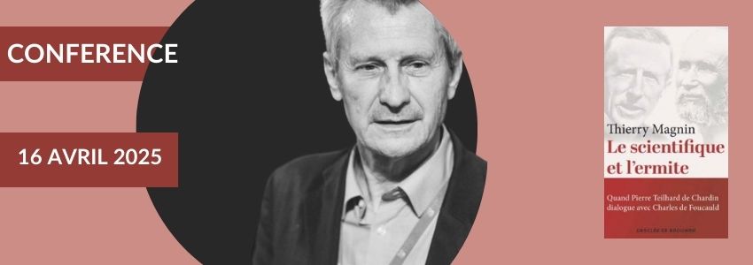 Conférence et dédicaces : Thierry Magnin - Le scientifique et l'ermite