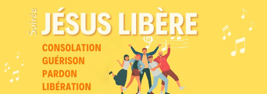 Soirée "Jésus libère" : il a porté nos fardeaux