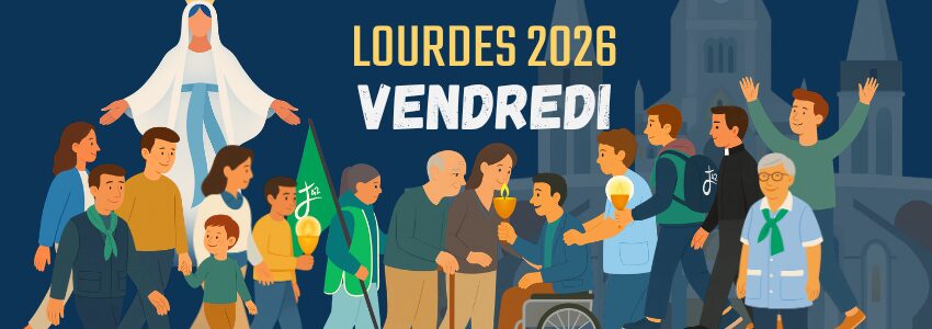 LOURDES 2026 - VENDREDI 10 AVRIL
