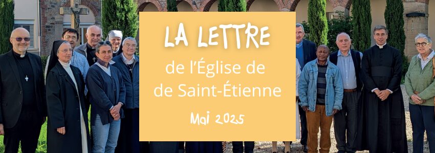 La lettre de l’Église de Saint-Étienne – mai 2025