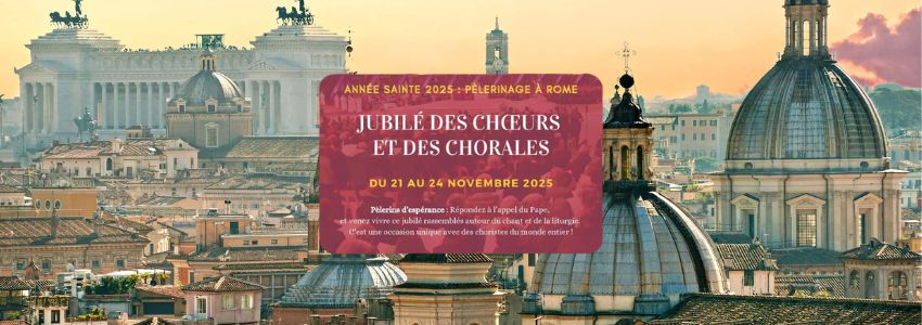 ANCOLI - Jubilé des Chœurs et des Chorales à Rome