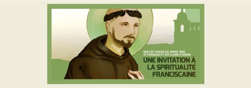 Venez découvrir saint François,  sa vie et sa spiritualité