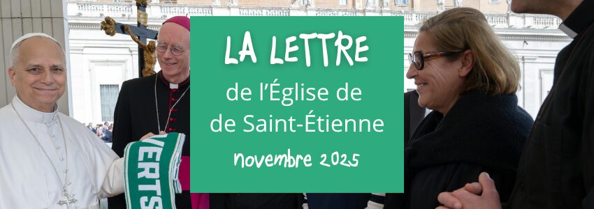 La lettre de l’Église de Saint-Étienne – Novembre 2025