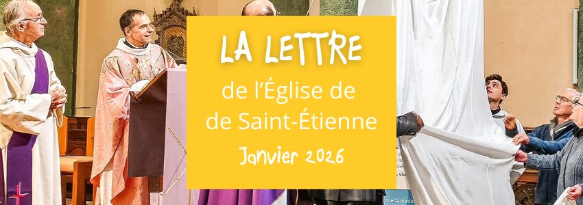 La lettre de l’Église de Saint-Étienne – Janvier 2026