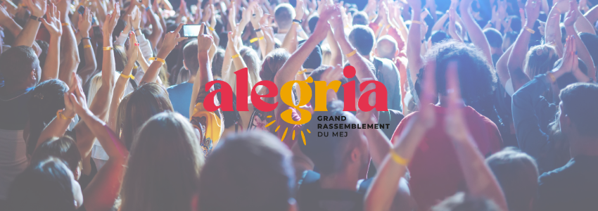 Rassemblement MEJ Alegria Toussaint 2027